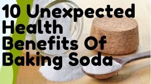 '10 Unexpected Health Benefits Of Baking Soda'