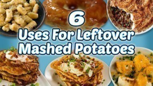 '6 Uses for Leftover Mashed Potatoes | Recipe Ideas for Thanksgiving and Christmas Dinner Leftovers'