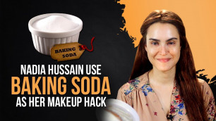 'Baking Soda As a Makeup Hack | Baking Soda Uses | Nadia Hussain'