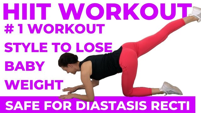 'Diastasis Recti HIIT Workout (LOSE BABY WEIGHT WORKOUT PLAN)'