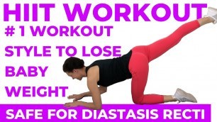 'Diastasis Recti HIIT Workout (LOSE BABY WEIGHT WORKOUT PLAN)'