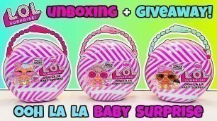 'Unboxing 3 LOL Surprise OOH LA LA BABY SURPRISE dolls + GIVEAWAY! Lil Kitty Queen Lil Bon Bon Lil DJ'