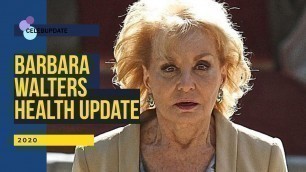 'Barbara Walters Alzheimer’s and Health Update.'