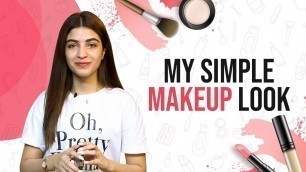 'My Simple Makeup Look | Everyday Makeup Routine | Kinza Hashmi'