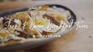 'Steak & Bacon Breakfast Tacos'