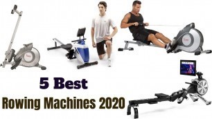 '5 Best Rowing Machines 2020'