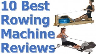 'Top 10 Best Rowing Machine || Best Rowing Machine Reviews'