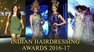 'Indian Hairdressing Awards 2016 - 2017 | Fashion Show | Thamizh Padam'