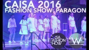 'CAISA Fashion Show 2016: Paragon'