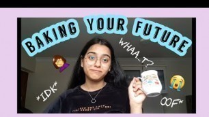 'Baking Your Future + makeup routine?'