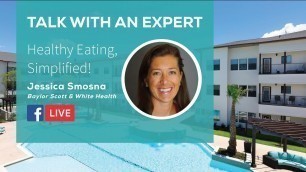 'Healthy Eating, Simplified! with Baylor Scott & White Health'