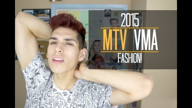 '2015 VMA Fashion Review!'