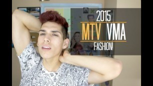 '2015 VMA Fashion Review!'