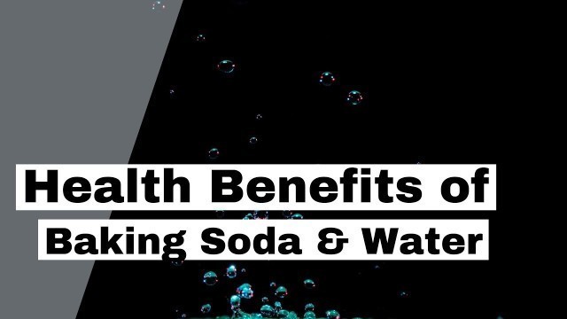 'Health Benefits of Baking Soda & Water'