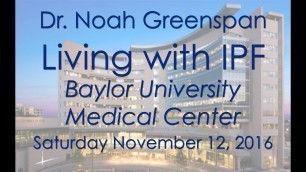 'Dr. Noah Greenspan\'s IPF Talk at the Baylor University Medical Center on 11/12/16'