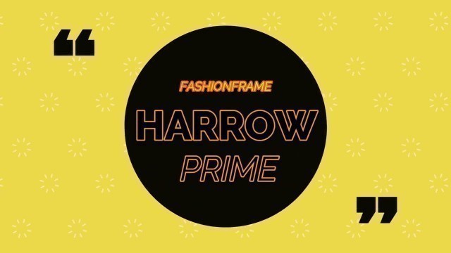 'HARROW PRIME - FASHION FRAME - CAPTURA'