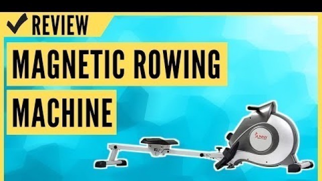 'Sunny Health & Fitness Magnetic Rowing Machine Rower with LCD Monitor Review'