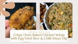 'Crispy Oven Baked Chicken Wings With Egg Fried Rice and Quick Chilli Mayo Dip | Superb Dinner Idea'