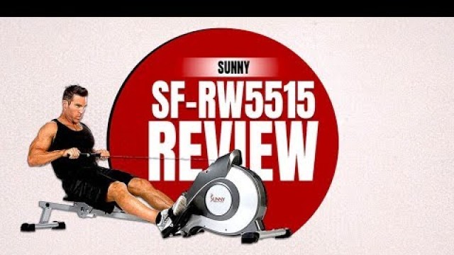 'Best Rowing Machine | The Most Comprehensive Sunny SF-RW5515 Review-2018 (Health Tip$)'