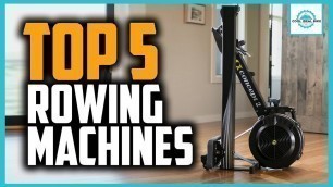 'Best Compact Rowing Machine 2021 - Top 5 Compact Rowing Machine For Home'