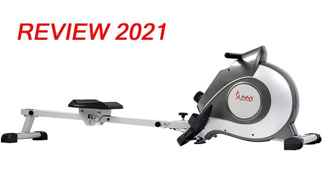 'Sunny Health & Fitness SF-RW5515 Magnetic Rowing Machine Review 2021'