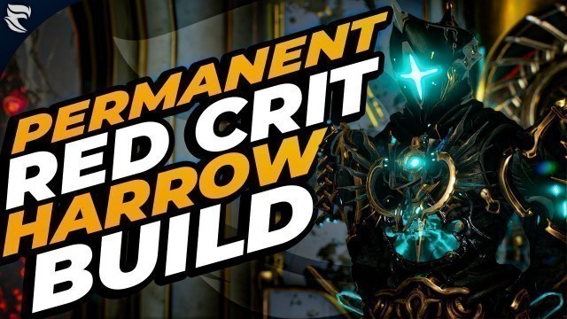 'HOW TO PERMA RED CRIT WITH HARROW! [Warframe]'