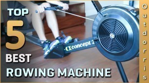 'Top 5 Best Rowing Machine Review in 2022'