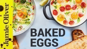 'Baked Eggs Three Ways | Jamie Oliver'