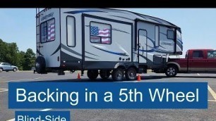 How to Back in a 5th Wheel