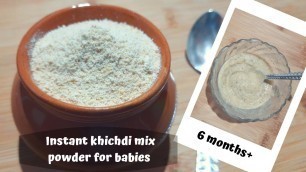 'Instant khichdi Mix Powder For Babies | Instant Babies Travel Food | 6 months+ Babies Food .'