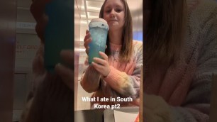 'what I ate in South Korea pt2 #food #kpop #travel #food #korea'