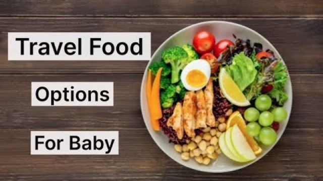 'Travel Food Options for Baby'