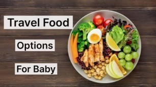 'Travel Food Options for Baby'