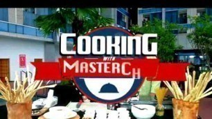 'Cooking with MasterChef part 2 - MNC Food & Travel'