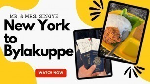 'NEW YORK TO BYLAKUPPE  || Tibetan vlogger || Bhutanese || family || Tibetan || Travel food ||'