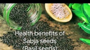 'Health benefits of SABJA SEEDS (Basil seeds)'