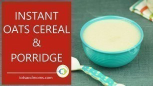 'Instant Oats Cereal | Travel food for babies | 6 months baby food recipe'