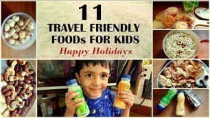 'सफर मे बच्चो के लिए ले जाये ये ११ चीज़े | Travel friendly food for kids | Holiday Recipes special'