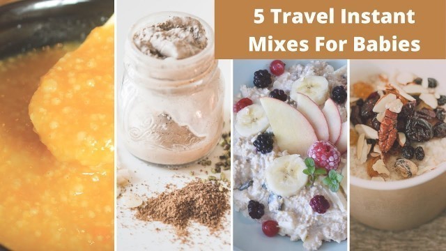 '5 Instant Porridge Recipe | Baby Travel food | Instant mix'