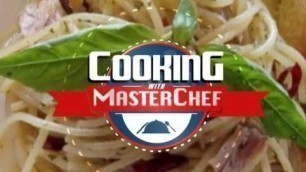 'COOKING WITH MASTERCHEF - MNC Food & Travel'