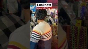 'Lucknow Ramzan*Lucknow Ramzan mini Vlog*| #lucknow #travelblogger #travel #food #streetfood #food'