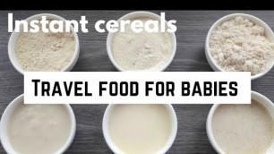 'Travel Food For Babies | Instant Baby cereals | easy baby food'