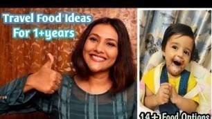 'Travel Food Ideas For 1 Year Baby | Everything About Food During Vacation | What to Pack'