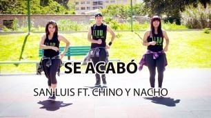 'Se Acabó - San Luis ft. Chino y Nacho - Zumba Fitness -Flow Dance+Fitness'