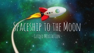 'Guided Meditation for Kids | Spaceship to the Moon | Relaxation for Children'