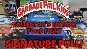 'Garbage Pail Kids - Collectors Edition - Food Fight - Signature Pull!'