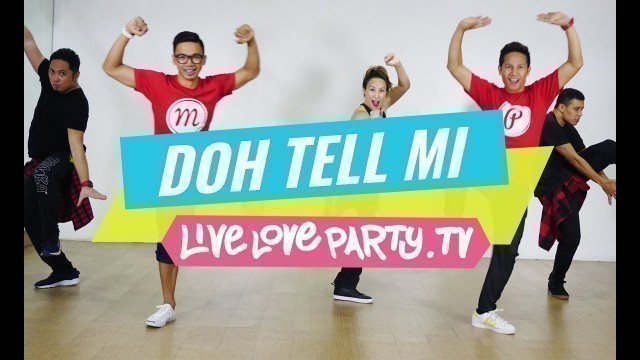 'Doh Tell Mi (MM 51) | Zumba® Fitness | Live Love Party'