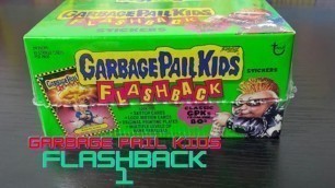 'Garbage Pail Kids Flashback Series 1 *OPENING*'