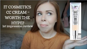 'IT COSMETICS CC CREAM 1st impression review ~ Is it worth the hype?'