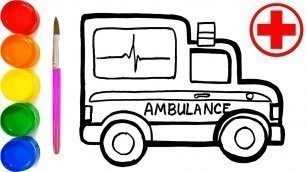 'Ambulance Emergency Vehicle Drawing - Learn Colors for Kids, Toddlers while Painting'